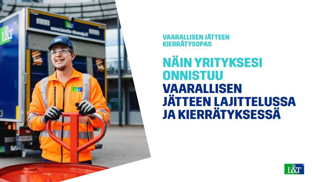 Vaarallisten Jätteiden Kierrätysopas Yrityksille | L&T